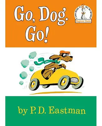 Authentic Go, Dog. Go! by P. D. Eastman