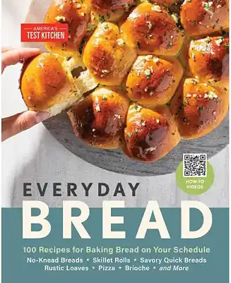Everyday Bread- 100 Recipes for Baking Bread on Your Schedule by America's Test Kitchen Mega Sale