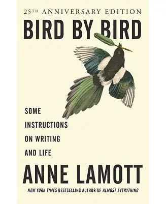 Bird by Bird- Some Instructions on Writing and Life by Anne Lamott Shop Now
