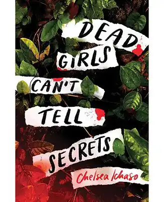 Worldwide Shipping Dead Girls Can't Tell Secrets by Chelsea Ichaso